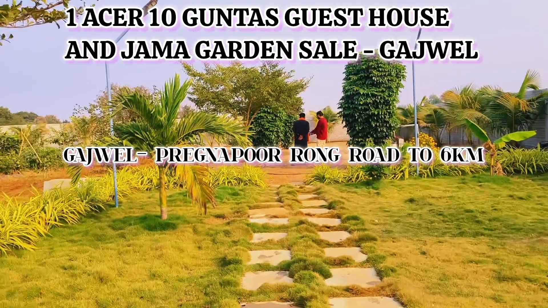 1 ACER 10 GUNTAS GUEST HOUSE AND JAMA GARDEN SALE - GAJWEL PREGNAPOOR